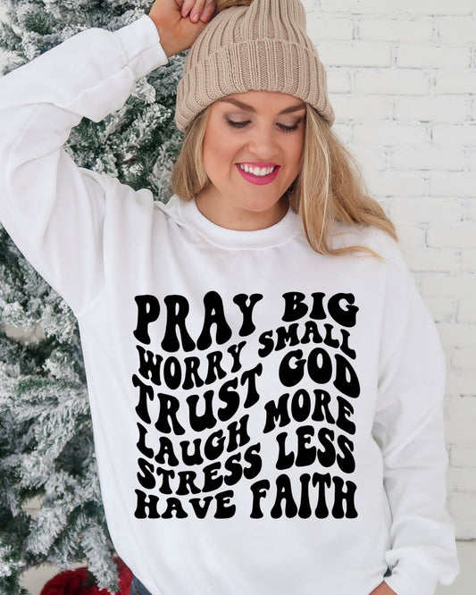 Apparel-Faith-Pray Big Worry Small Shirt